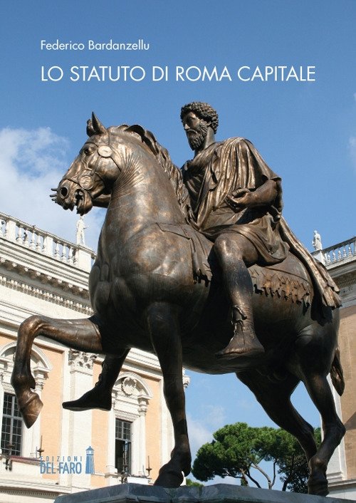 Lo Statuto di Roma Capitale. Principi fondamentali e sua evoluzione …