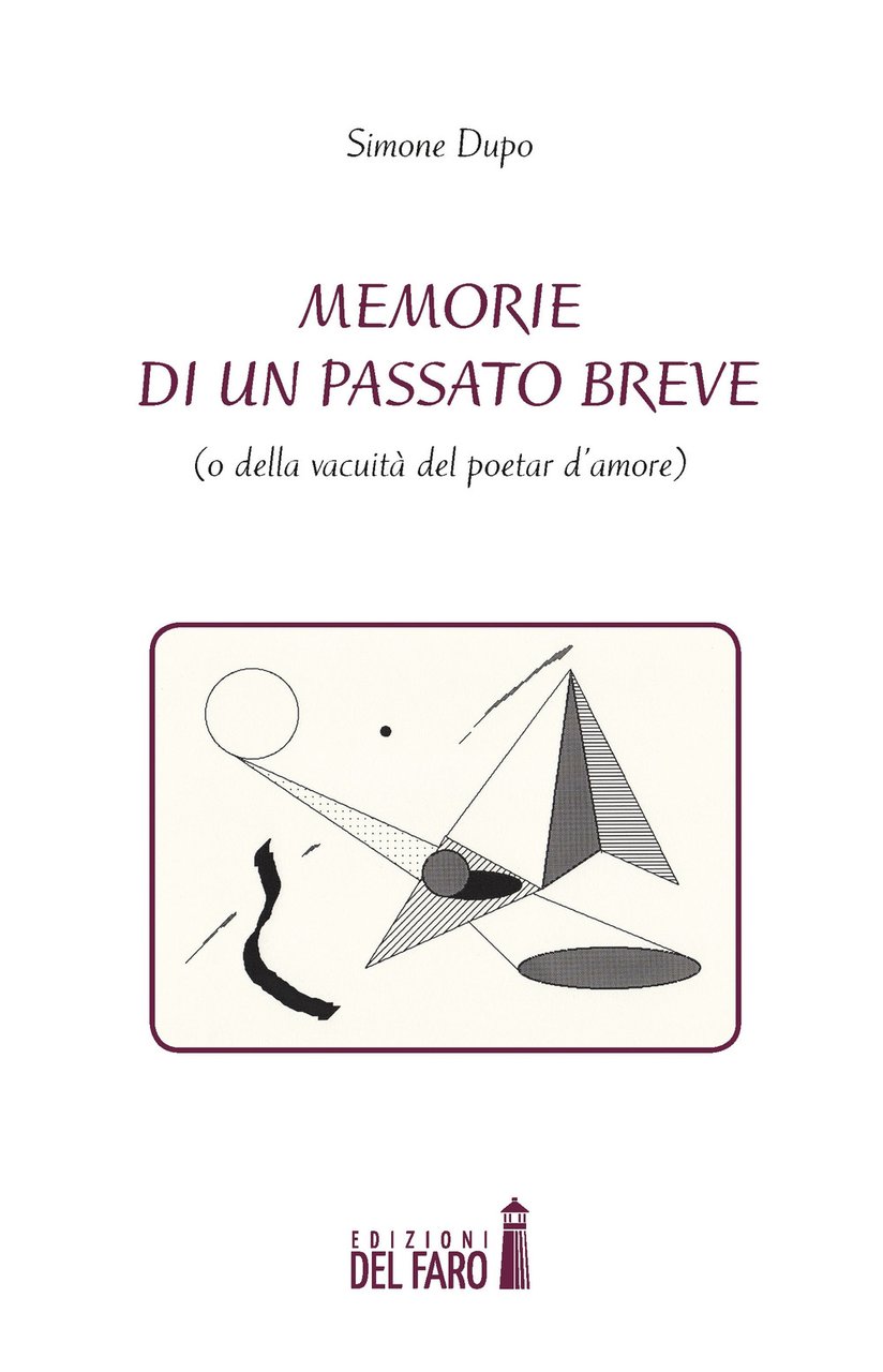 Memorie di un passato breve (o della vacuità del poetar …