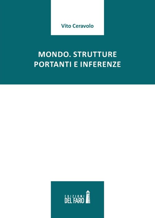 Mondo. Strutture portanti e inferenze