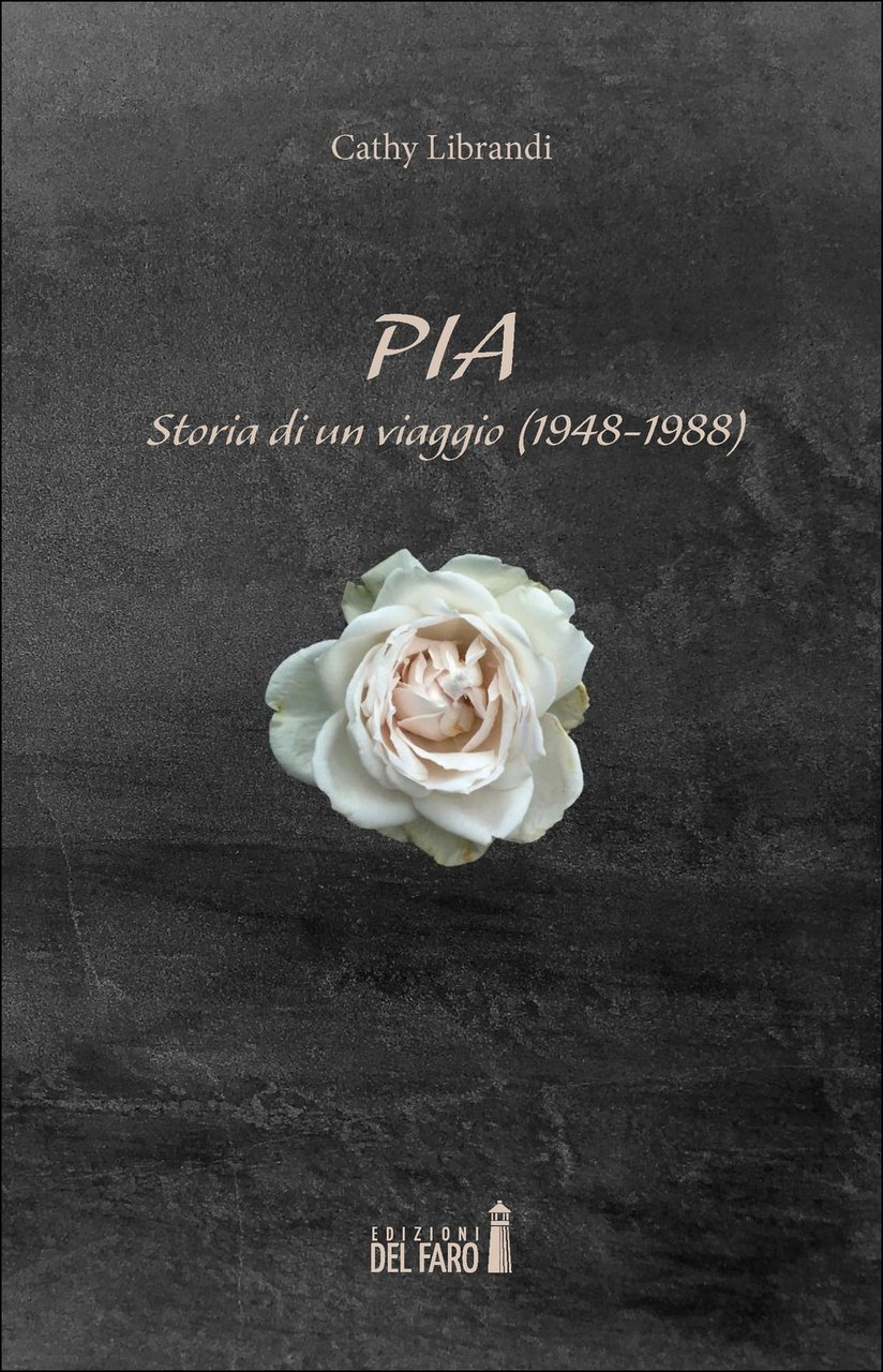 Pia. Storia di un viaggio (1948-1988)