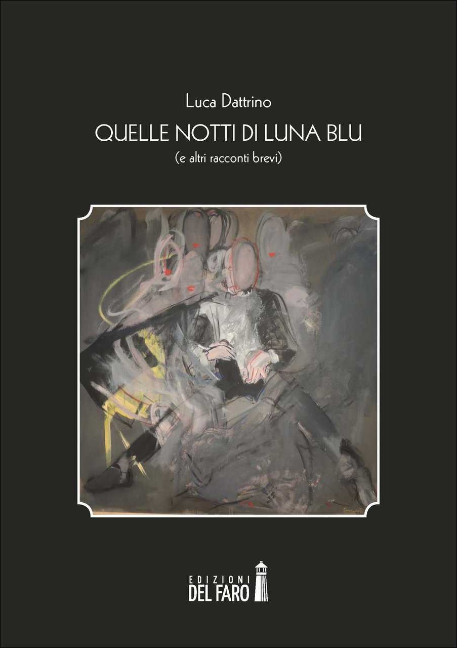 Quelle notti di luna blu (e altri racconti brevi)