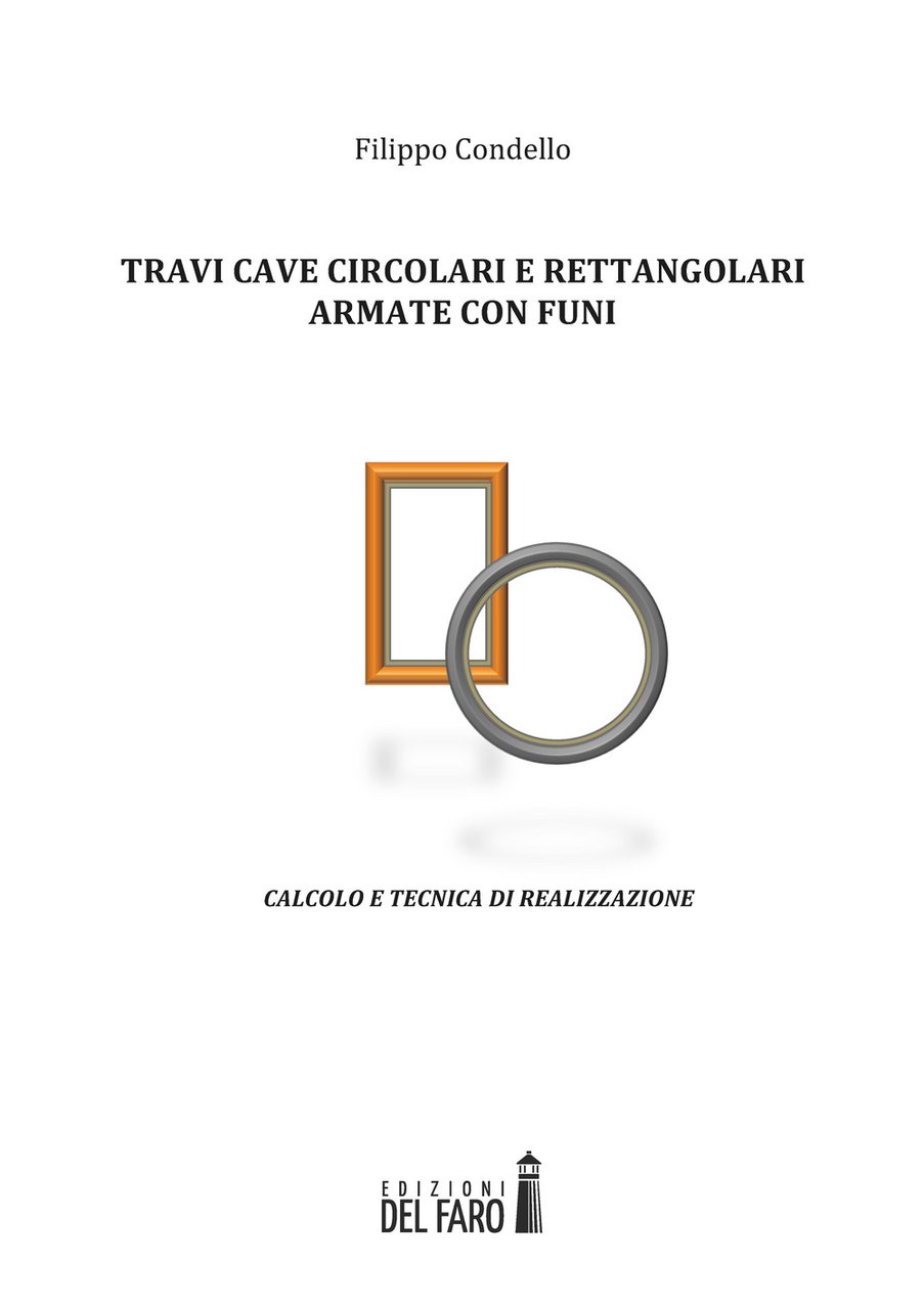 Travi cave circolari e rettangolari armate con funi. Calcolo e …