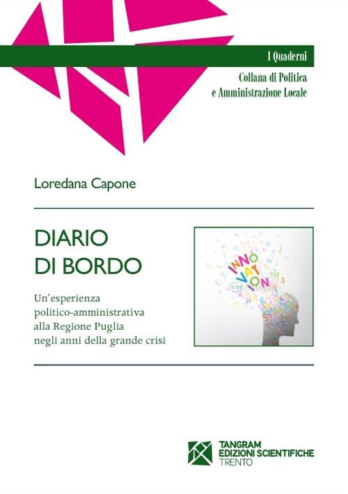 Diario di bordo. Un'esprienza politico-amministrativa alla regione Puglia negli anni …