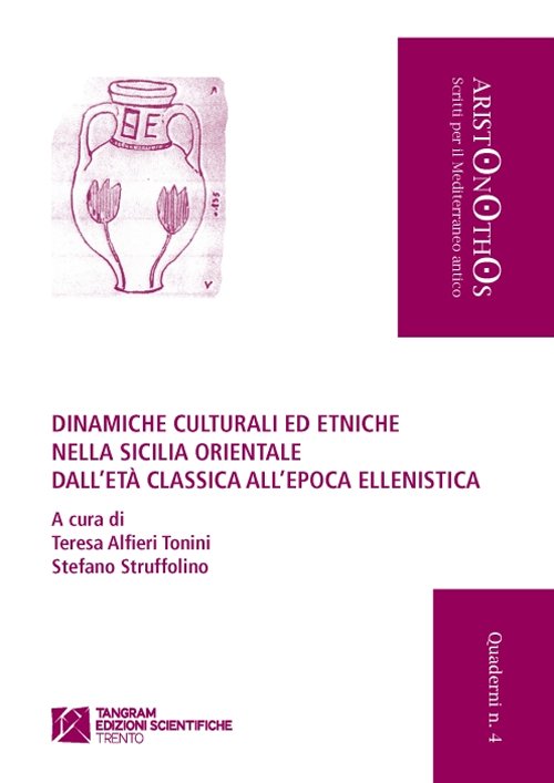 Dinamiche culturali ed etniche nella Sicilia orientale dall'età classica all'epoca …