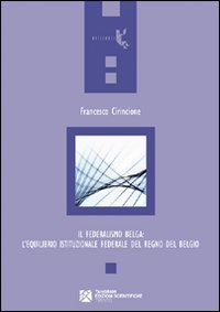 Il federalismo belga: l'equilibrio istituzionale federale del Regno del Belgio