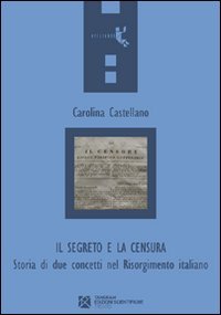 Il segreto e la censura. Storia di due concetti nel …