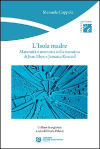 L'isola madre. Maternità e memoria nella narrativa di Jean Rhys …