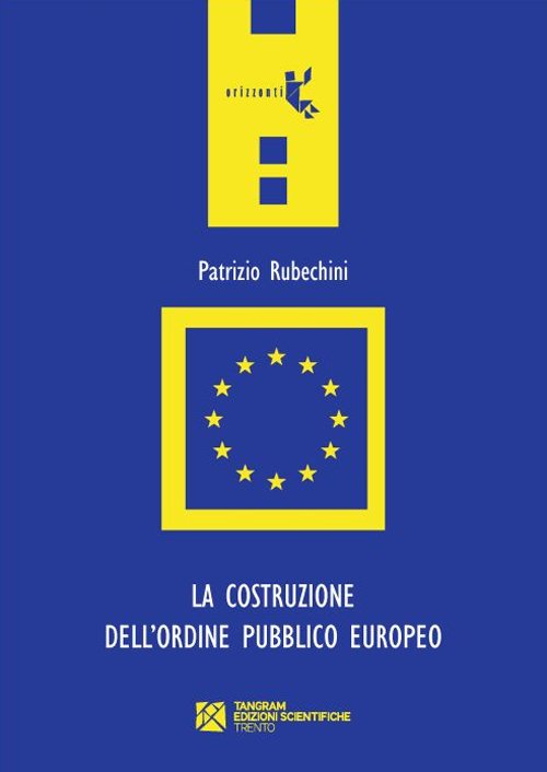 La costruzione dell'ordine pubblico europeo