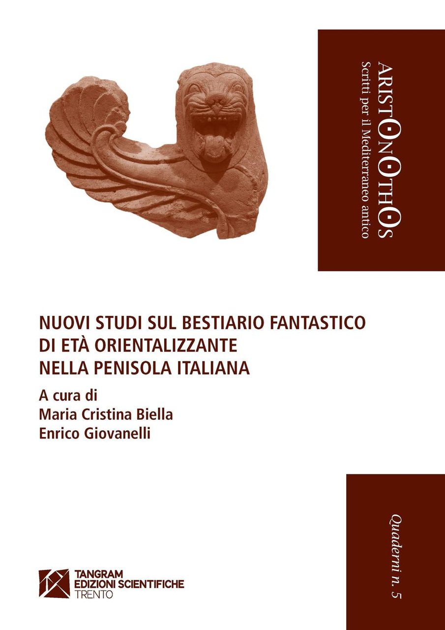 Nuovi studi sul bestiario fantastico di età orientalizzante nella penisola …