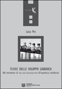 Teorie dello sviluppo giuridico. Dal movimento di «law and development» …