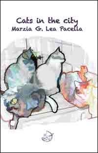 Cats in the city. Ediz. italiana