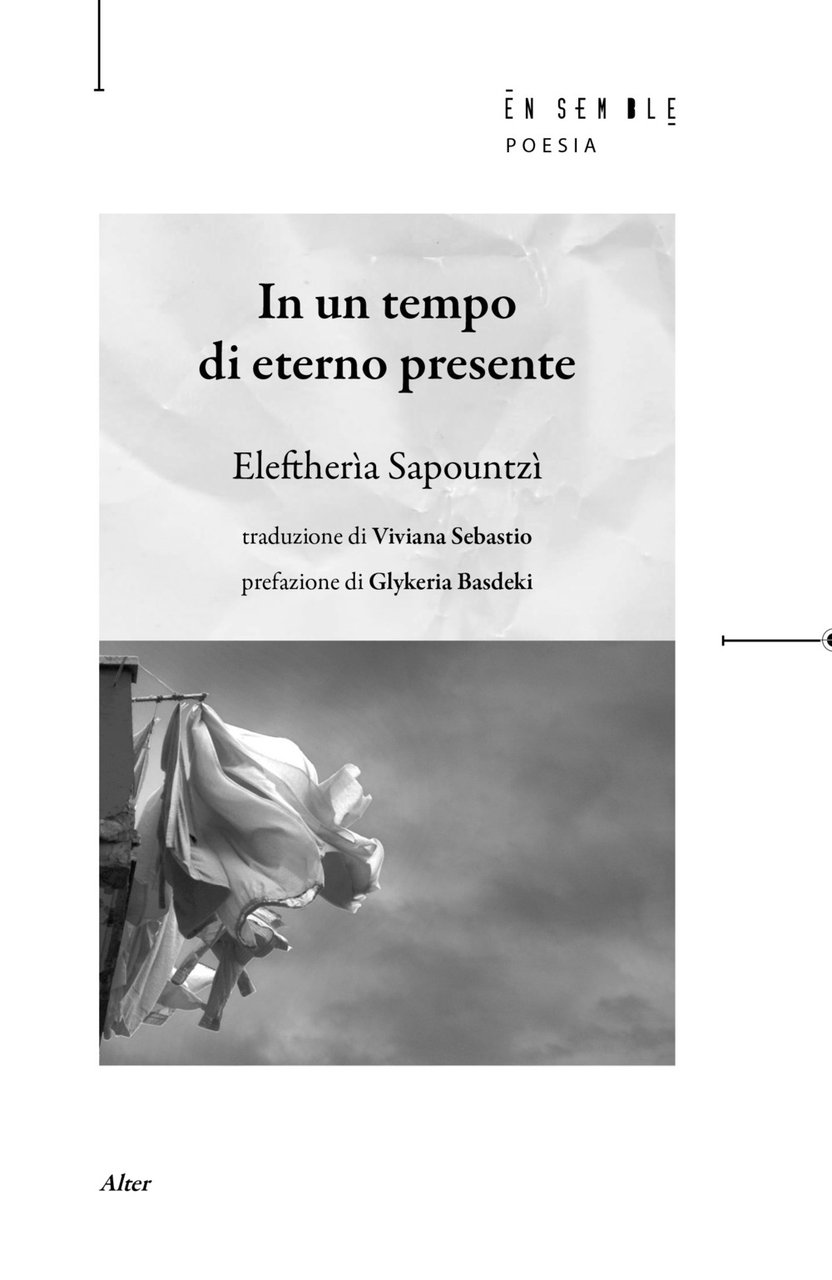 In un tempo di eterno presente. Testo greco a fronte