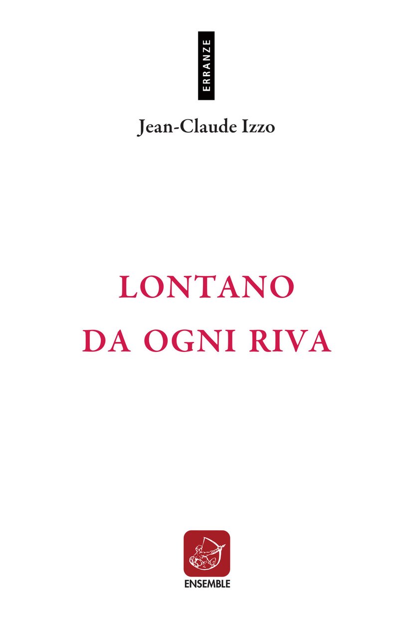 Lontano da ogni riva. Testo francese a fronte