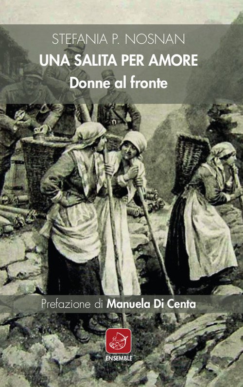 Una salita per amore. Donne al fronte