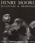 Henry Moore Sculpture & drawings; Volume I