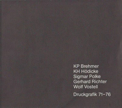 Druckgrafik 71-76 KP Brehmer KH Hödicke Sigmar Polke Gerhard Richter …