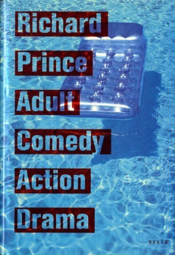 Richard Prince. Adult Comedy Action Drama