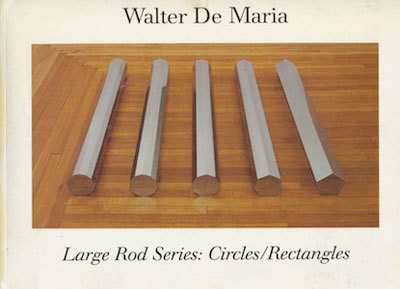 Walter De Maria. Large Rod Series. Circles/Rectangules