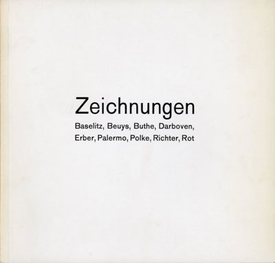 Zeichnungen. Baselitz, Beuys, Darboven, Erber, Palermo, Polke, Richter, Rot