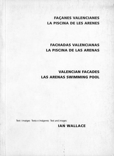 Ian Wallace. Valencian Facades, Las Arenas Swimming Pool