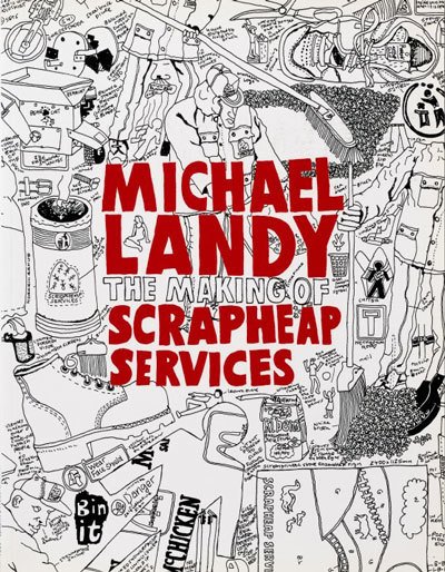 Michael Landy. The Making of Scrapheap Services