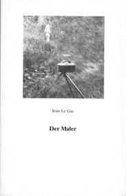 Jean Le Gac - Der Maler