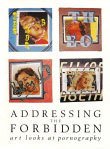 Addressing the Forbidden. Art looks at pornography