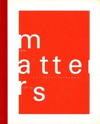 Noritoshi Hirakawa. Matters 1988-97