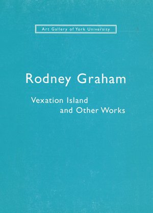 Rodney Graham. Vexation Island and Other Works