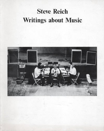 Steve Reich. Writings about Music