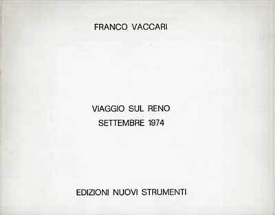 Franco Vaccari - Viaggio sul Reno - Settembre 1974