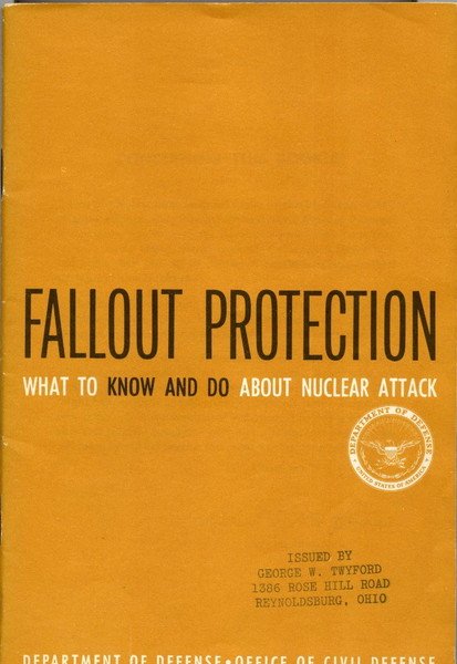 Fallout Protection. What to know and do about nuclear attack.