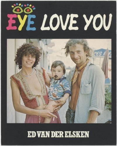 Ed van der Elsken. Eye love you