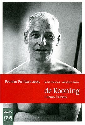 De Kooning. L'uomo, l'artista