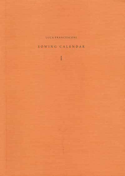 Luca Francesconi: Sowing Calendar