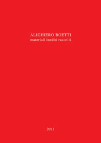 Alighiero Boetti. Materiali inediti raccolti