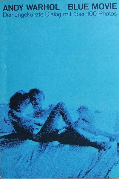 Andy Warhol. Blue Movie. Der ungekürzte Dialog mit über 100 …