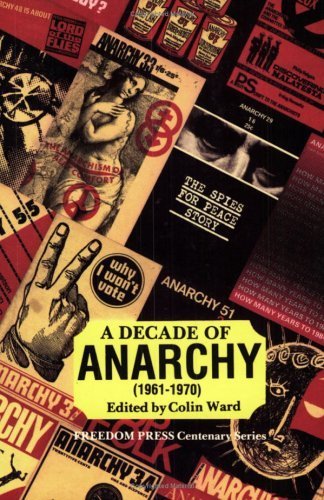 A Decade of anarchy 1961-1970: selections from the monthly journal …