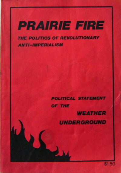 Prairie Fire. The politics of revolutionary anti-imperialism. Political statement of …