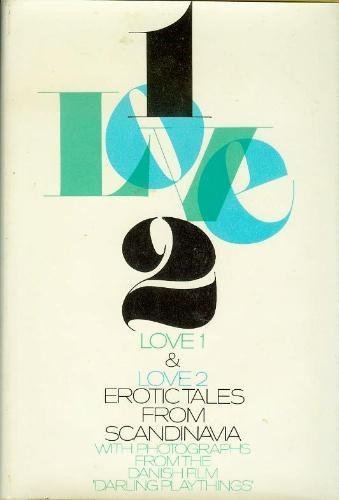 Love 1 & Love 2 Erotic Tales from Scandinavia With …