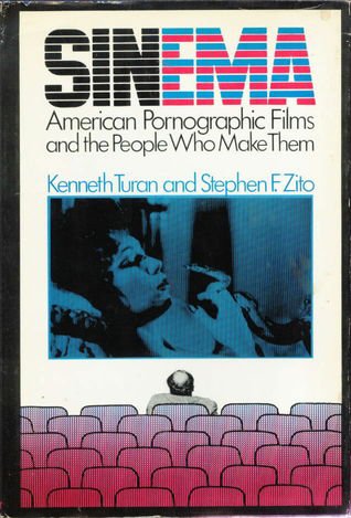 Sinema: American Pornographic Films and the People Who Make Them