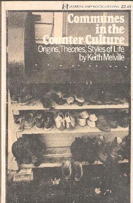 Communes in the counter culture: origins, theories, styles of life