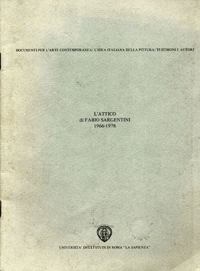 L'Attico di Fabio Sargentini 1966 - 1978