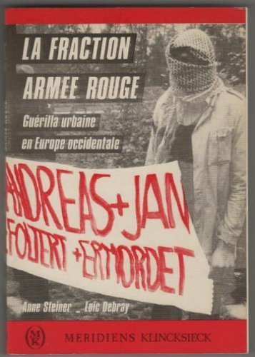 La Fraction armee rouge: Guerilla urbaine en Europe occidentale