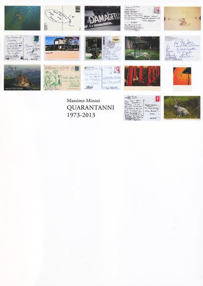 QUARANTANNI. Galleria Minini 1973-2013