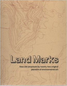 Land marks: New site proposals by twenty-two original pioneers of …