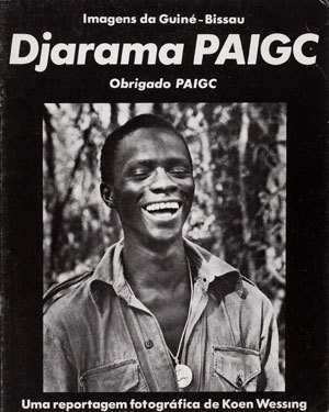 Djarama PAIGC =: Obrigado PAIGC : imagens da Guine-Bissau : …