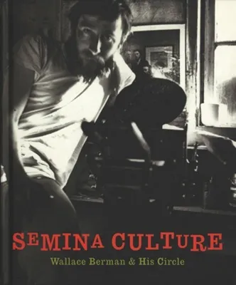 Semina Culture: Wallace Berman & His Circle | Immagine principale