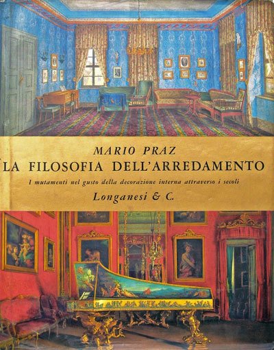 La filosofia dell'arredamento. I mutamenti nel gusto della decorazione interna …