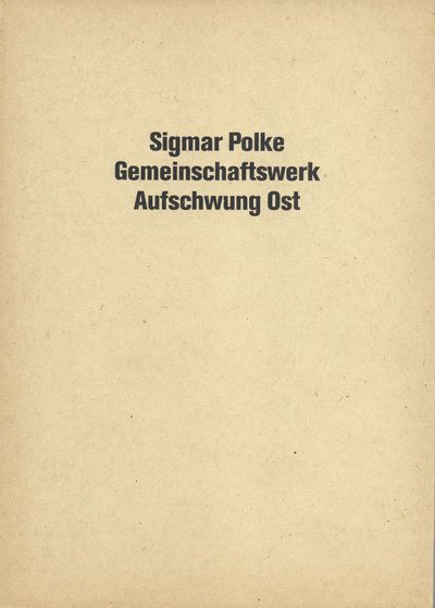 Sigmar Polke. Gemeinschaftswerk Aufschwung Ost [#63/600]